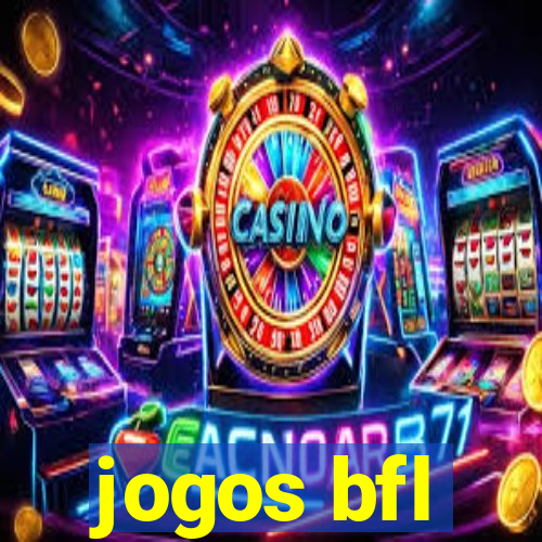 jogos bfl